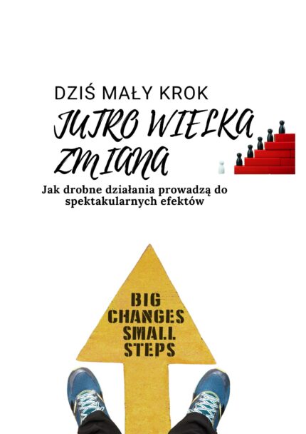 Mały krok = Wielka Zmiana